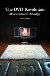 The DVD Revolution: Movies, Culture, and Technology The DVD Revolution: Movies, Culture, and Technology