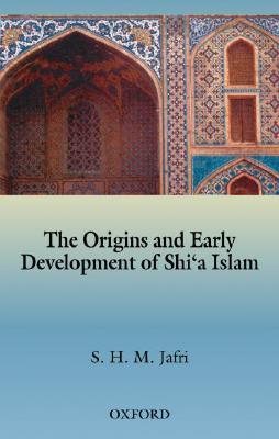 The Origins and Early Development of Shi'a Islam (The Millennium Series)
