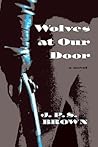 Wolves at Our Door Wolves at Our Door