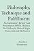 Philosophy, Technique And Fulfillment: An Explanatory Review And Presentation Of His Holiness Shri Maharishi Mahesh Yogi's Transcendental Meditation
