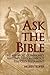 Ask the Bible: The 400 Most...