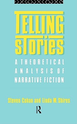 Telling Stories: A Theoretical Anlysis of Narrative Fiction (Paperback)