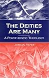 The Deities Are Many by Jordan Paper The Deities Are Many by Jordan Paper