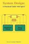 System Design: A Practical Guide with SpecC