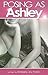 Posing as Ashley (Ashley, #1)