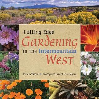 Cutting Edge Gardening in the Intermountain West (Paperback)