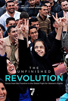 The Unfinished Revolution: Voices from the Global Fight for Women's Rights (Paperback)