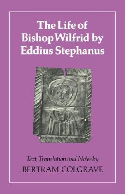 The Life of Bishop Wilfrid (Paperback)