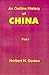 An Outline History of China: Part I: From the Earliest Times to the Manchu Conquest A.D. 1644