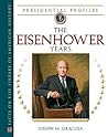 The Eisenhower Years (Presidential Profiles)