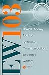 EW 103: Tactical Battlefield Communications Electronic Warfare [With CDROM and Free Space Attenuation]