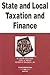 State and Local Taxation and Finance in a Nutshell