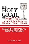 The Holy Grail of Macroeconomics: Lessons from Japan's Great Recession