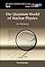 QUANTUM WORLD OF NUCLEAR PHYSICS, THE (Stability, Vibration and Control of Systems, Series A)