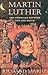 Martin Luther: The Christian between God and Death