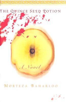 The Quince Seed Potion: A Novel (Hardcover)
