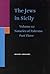 The Jews in Sicily, Volume 12 Notaries of Palermo: Part Three (Studia Post Biblica, 12)
