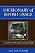 Dictionary of Jewish Usage: A Guide to the Use of Jewish Terms