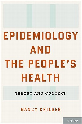 Epidemiology and the People's Health: Theory and Context (Hardcover)