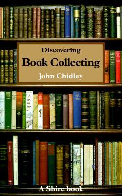Discovering Book Collecting (Shire Discovering)