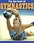 Gymnastics (For the Love of Sports)