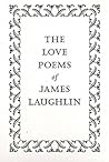 The Love Poems of James Laughlin