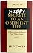 Happy Secrets to an Obedient Life by Arun Gogna
