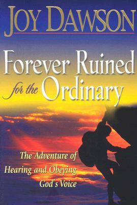 Forever Ruined for the Ordinary: The Adventure of Hearing and Obeying God's Voice (Paperback)