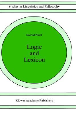 Logic and Lexicon: The Semantics of the Indefinite (Studies in Linguistics and Philosophy, 56)