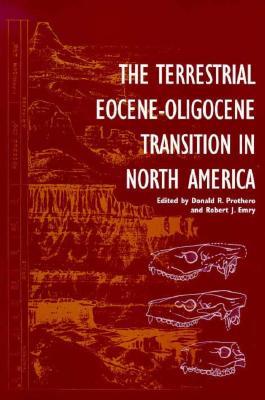 The Terrestrial Eocene-Oligocene Transition in North America (Hardcover)