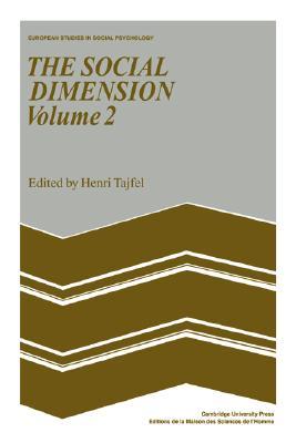 The Social Dimension: Volume 2: European Developments in Social Psychology (European Studies in Social Psychology, Series Number 8)