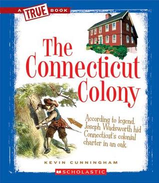 The Connecticut Colony (True Books)