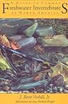 A Guide to Common Freshwater Invertebrates of North America by J. Reese Voshell Jr.
