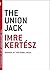 The Union Jack by Imre Kertész