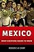 Mexico: What Everyone Needs...