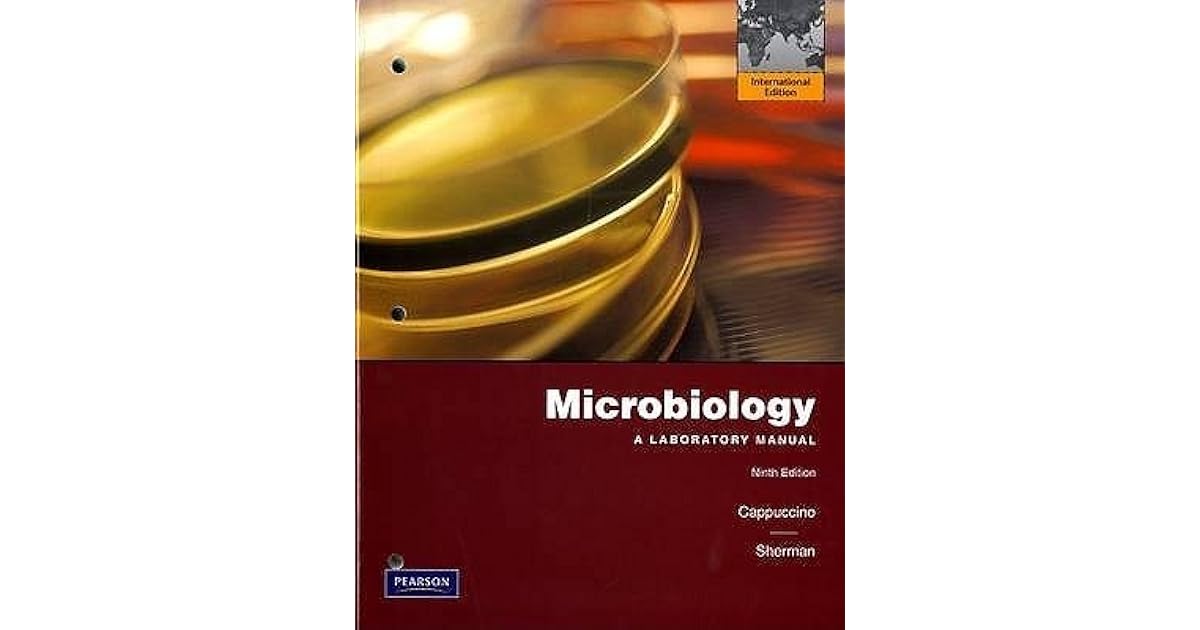 Microbiology A Laboratory Manual by James G. Cappuccino