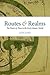 Routes and Realms: The Power of Place in the Early Islamic World