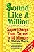 Sound Like a Million - Super Charge Your Career in 60 Minutes by Michele Moore