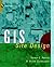 GIS and Site Design by Karen C. Hanna GIS and Site Design by Karen C. Hanna