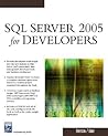 SQL Server 2005 for Developers SQL Server 2005 for Developers