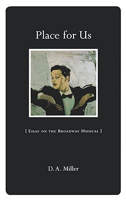 Place for Us: Essay on the Broadway Musical (Paperback)