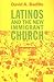 Latinos and the New Immigrant Church