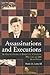 Assassinations and Executions: An Encyclopedia of Political Violence, 1900 Through 2000