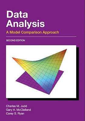 Data Analysis: A Model Comparison Approach, Second Edition (Hardcover)