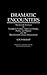 Dramatic Encounters: The Jewish Presence in Twentieth-Century American Drama, Poetry, and Humor and the Black-Jewish Literary Relationship (Contributions in Ethnic Studies)