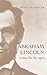 Abraham Lincoln: A Man for the Ages