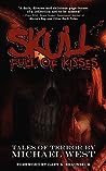 Skull Full of Kisses by Michael  West