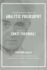 The Hermeneutic Nature of Analytic Philosophy: A Study of Ernst Tugendhat The Hermeneutic Nature of Analytic Philosophy: A Study of Ernst Tugendhat