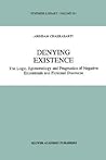 Denying Existence: The Logic, Epistemology and Pragmatics of Negative Existentials and Fictional Discourse (Synthese Library, 261)