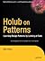 Holub on Patterns: Learning Design Patterns by Looking at Code (Books for Professionals by Professionals)
